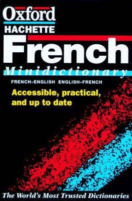 The Oxford French Minidictionary : French/English, English/French - Thryft