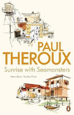 Sunrise With Seamonsters : Travels And Discoveries 1964-1984 - Thryft