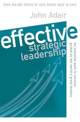 Effective Strategic Leadership : An Essential Path to Success Guided - Thryft