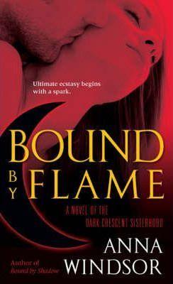 Bound by Flame : A Novel of the Dark Crescent Sisterhood - Thryft