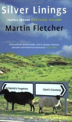 Silver Linings : Travels Around Northern Ireland - Thryft
