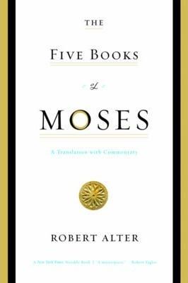 The Five Books of Moses : A Translation with Commentary - Thryft