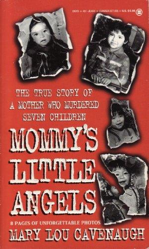 Mommy's Little Angels : The True Story of a Mother Who Murdered Seven Children - Thryft