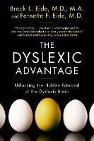 The Dyslexic Advantage : Unlocking the Hidden Potential of the Dyslexic Brain - Thryft