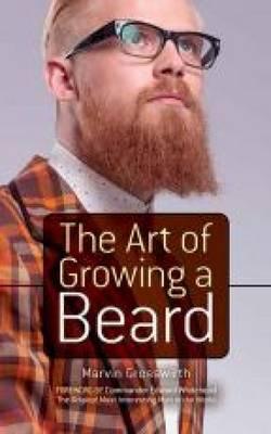 The Art of Growing a Beard - Thryft