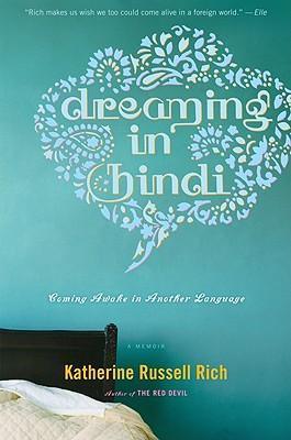 Dreaming in Hindi : Coming Awake in Another Language - Thryft