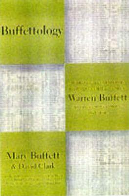 Buffettology : The Previously Unexplained Techniques That Have Made Warren Buffett America's Most Famous Investor - Thryft