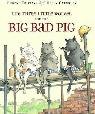 The Three Little Wolves and the Big Bad Pig - Thryft