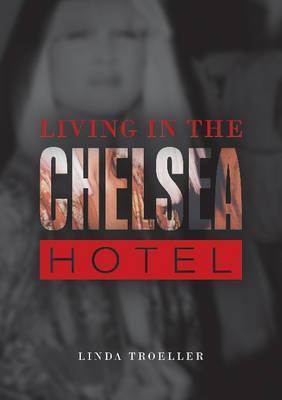 Living in the Chelsea Hotel - Thryft