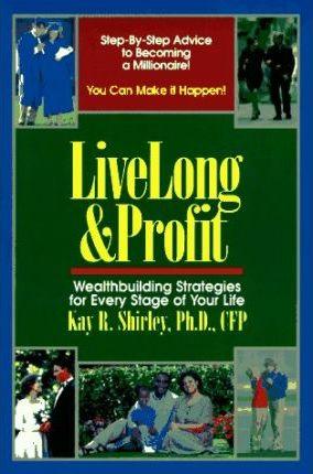 Live Long & Profit - Wealthbuilding Strategies For Every Stage Of Your Life - Thryft
