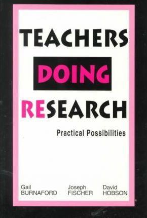 Teachers Doing Research : Practical Possibilities - Thryft