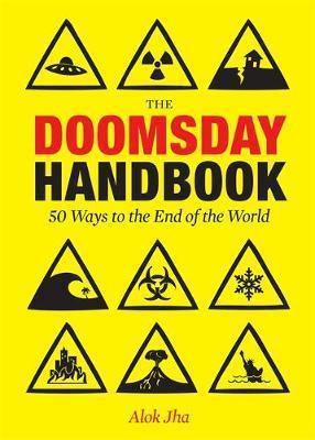 The Doomsday Handbook : 50 Ways to the End of the World - Thryft
