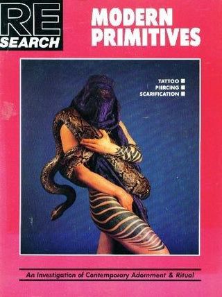 Modern Primitives : An Investigation of Contemporary Adornment and Ritual - Thryft