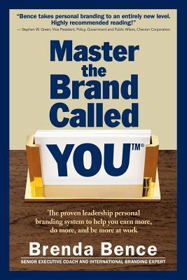 Master the Brand Called YOU(TM) : The proven leadership personal branding system to help you earn more, do more and be more at work - Thryft