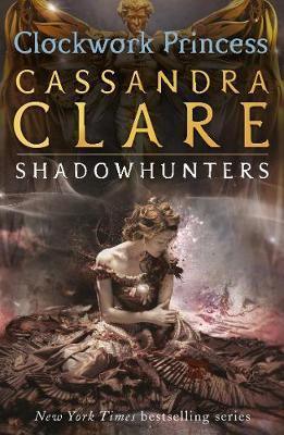 The Infernal Devices 3: Clockwork Princess - Thryft