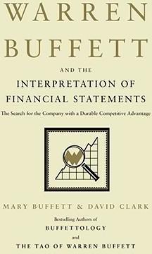 Warren Buffett and the Interpretation of Financial Statements : The Search for the Company with a Durable Competitive Advantage - Thryft