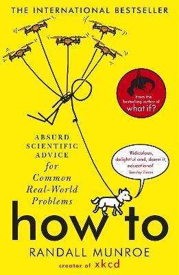 How To : Absurd Scientific Advice for Common Real-World Problems from Randall Munroe of xkcd - Thryft
