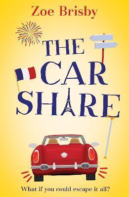 The Car Share : An absolutely IRRESISTIBLE feel-good novel about second chances - Thryft