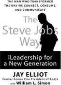 The Steve Jobs Way : ILeadership for a New Generation - Thryft