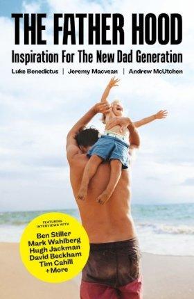 The Father Hood : Inspiration for the new dad generation - Thryft