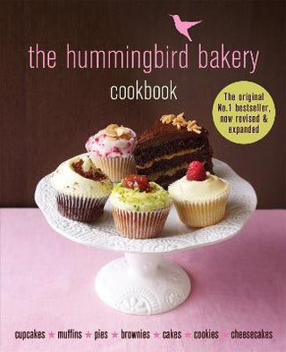 The Hummingbird Bakery Cookbook : The number one best-seller now revised and expanded with new recipes - Thryft