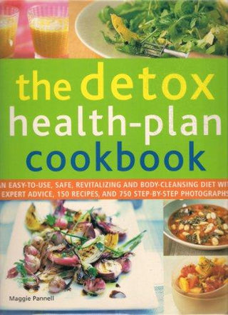 The Detox Health Plan Cookbook (An Easy-To-Use, Safe, Revitalizing and Body Cleansing Diet With Expert Advice, 150 Recipes And 750 Step-By-Step Photographs) - Thryft