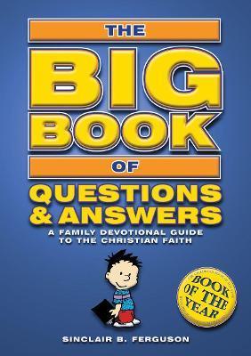 Big Book of Questions & Answers : A Family Devotional Guide to the Christian Faith - Thryft