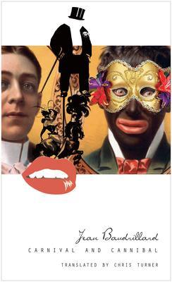 Carnival and Cannibal, Or The Play of Global Antagonism - Thryft