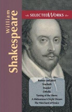 Selected Works William Shakespeare - Thryft
