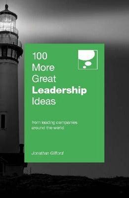 100 More Great Leadership Ideas - Thryft