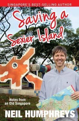 Saving a Sexier Island: Notes from Old Singapore 2015 - Thryft
