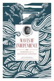 Waves of Independence: Memoirs of a Malaysian Doyenne - Thryft