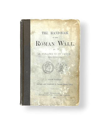 The Hand-Book to The Roman Wall: A Guide to Tourists Traversing The Barrier of The Lower Isthmus - Thryft