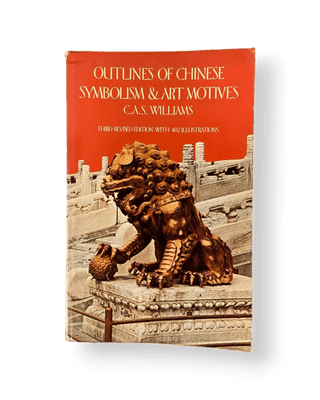 Outlines of Chinese Symbolism and Art Motives - Thryft