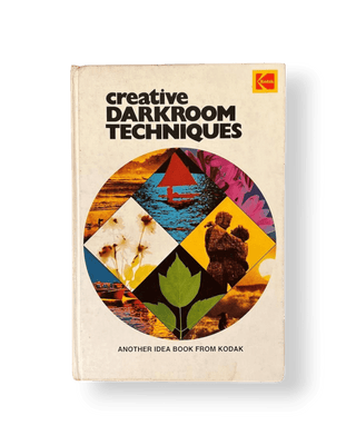 Creative Darkroom Techniques - Thryft