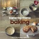 Frame-by-frame Baking : A Visual Step-by-step Cookbook - Thryft