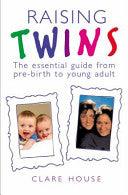 Raising Twins - The Essential Guide From Pre-Birth To Young Adult - Thryft