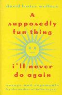 A Supposedly Fun Thing I'll Never Do Again - Essays And Arguments Tag - Author Of Infinite Jest - Thryft