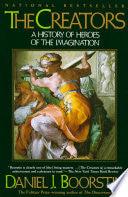 The Creators - A History Of Heroes Of The Imagination - Thryft