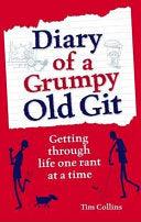 Diary Of A Grumpy Old Git - Getting Through Life One Rant At A Time - Thryft
