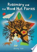 Rosemary And The Wood Hut Fairies - Thryft