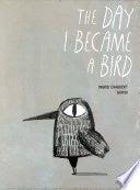 The Day I Became A Bird - Thryft