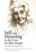 Self And Meaning In The Lives Of Older People - Case Studies Over Twenty Years - Thryft