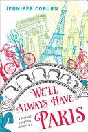 We'll Always Have Paris - A Mother/Daughter Memoir - Thryft