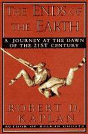 The Ends Of The Earth - A Journey At The Dawn Of The 21St Century - Thryft