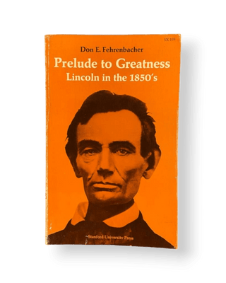 Prelude to Greatness: Lincoln in the 1850's - Thryft