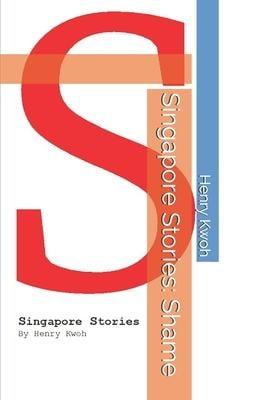 Singapore Stories: Shame (Singapore Stories #1) - Thryft